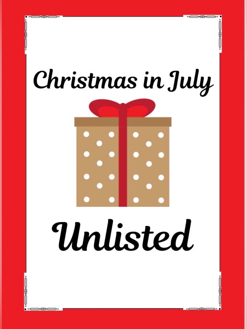 07/17 UNLISTED “CHRISTMAS IN JULY”